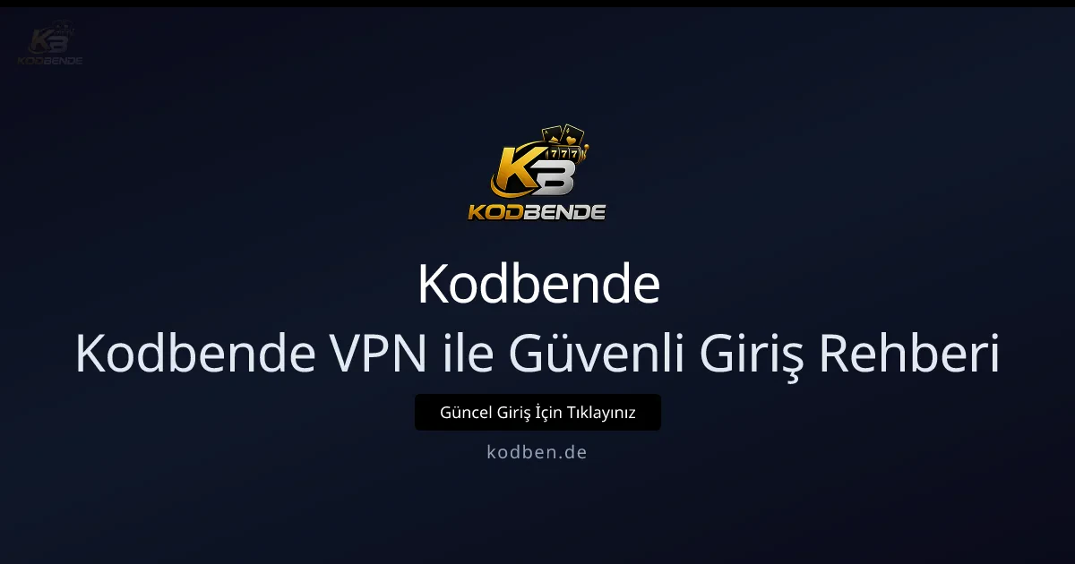 Kodbende VPN ile Güvenli Giriş Rehberi Kodbende VPN ile Güvenli Giriş Rehberi - Kodbende rehber görseli