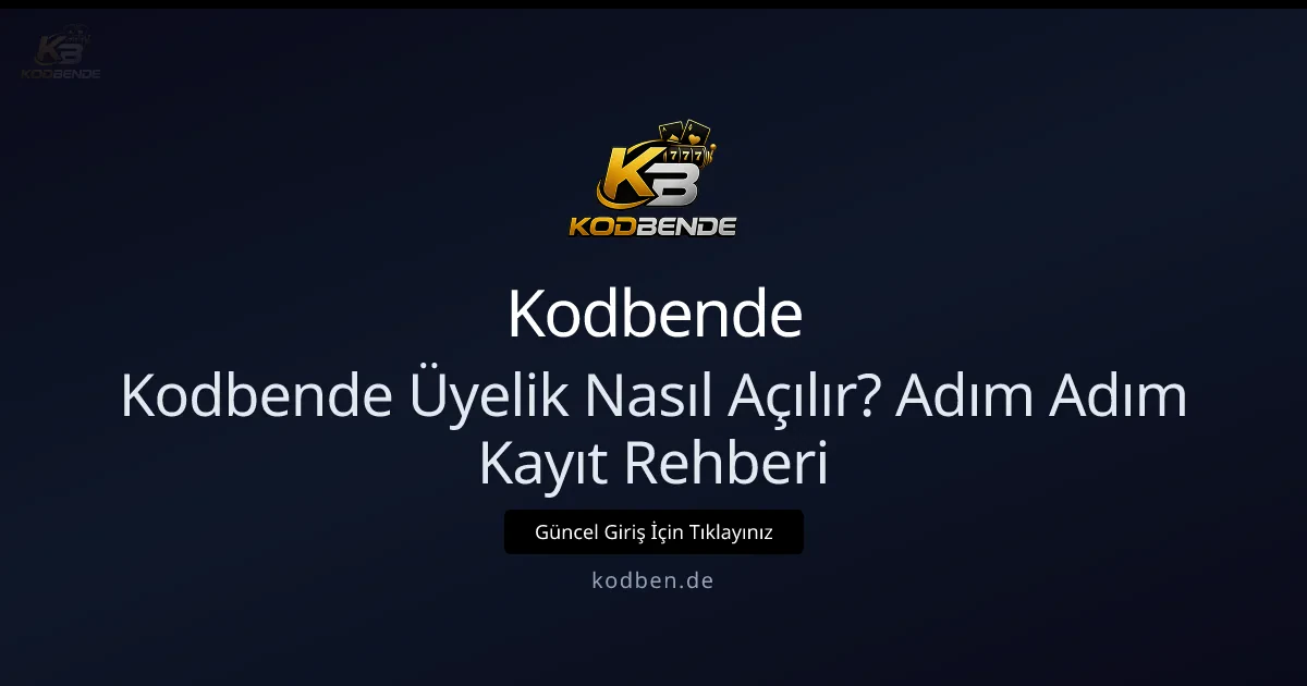 Kodbende Üyelik Nasıl Açılır? Adım Adım Kayıt Rehberi